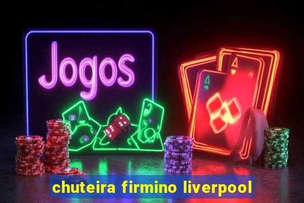 chuteira firmino liverpool